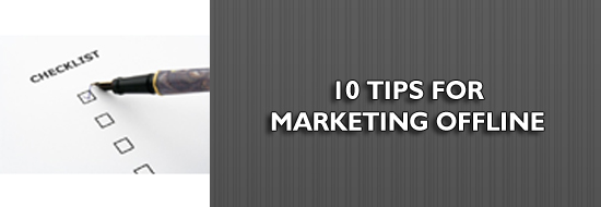 Post image of 10 Tips for Marketing Offline