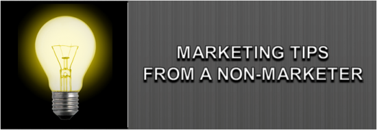 Post image of Marketing Tips from a Non-Marketer