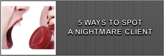Post image of 5 Ways to Spot a Nightmare Client