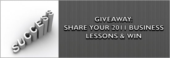 Giveaway: Share Your 2011 Business Lessons and Win